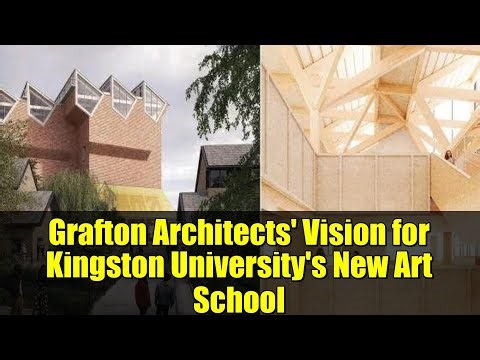 Grafton Architects' Vision for Kingston University's New Art School