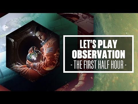 Let's Play Observation - The first 30 minutes of gameplay