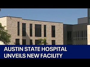 Austin State Hospital unveils new $305M facility | FOX 7 Austin