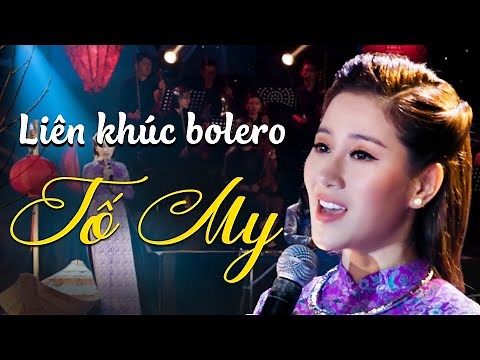 Liên khúc bolero "NGỌC NỮ" TỐ MY nghe say đắm con tim💓Ca Nhạc Bolero Trữ Tình 2022💓Solo Cùng Bolero