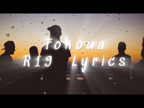 Tokoua Lyrics - R19 Recordz