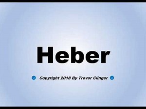 How To Pronounce Heber