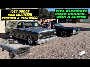 RESCUED & REBUILT! 1987 Dodge Ram Charger! PLUS, Plymouth Satellite Turned Road Runner!