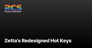 Zetta’s Redesigned Hot Keys