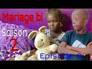 " MARIAGE BI " Baye Mbaye et Bousso Bally - Saison 2 - Episode 0