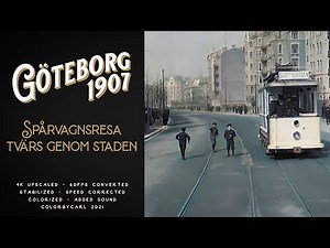 Göteborg 1907: Spårvagnsresa tvärs genom staden (1907) - Remastered 4K 60fps