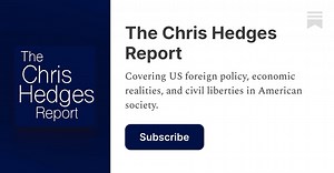 The Chris Hedges Report Podcast | Substack