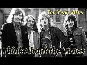 Lirik Lagu | Think About the Times - TEN YEARS AFTER | Song With Lyrics