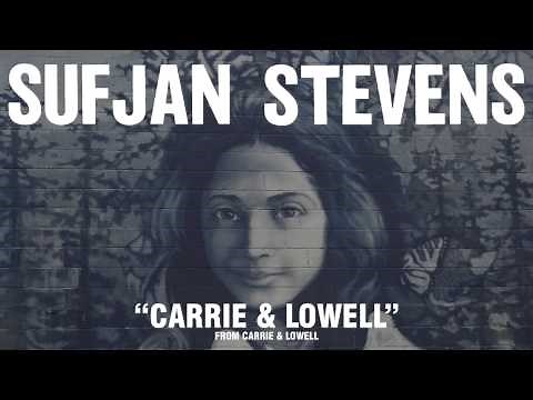 Sufjan Stevens, "Carrie & Lowell" (Official Audio)