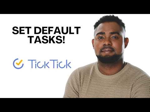 How to Set Task Defaults in TickTick (TickTick Tutorial)