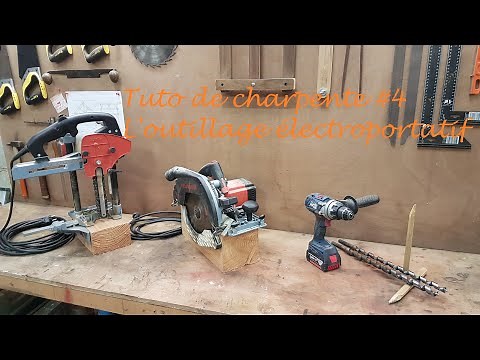 L'outillage électroportatif du charpentier