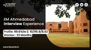 IIM Ahmedabad Interview Experience by 99.6%iler -