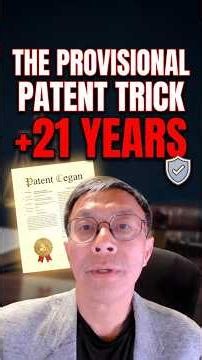 Provisional Patent Trick That Adds 21 Years of Protection