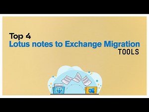 Top 4 Lotus Notes To Exchange Migration Tools [Exclusive And Secure]