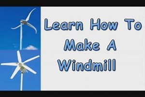 How To Make A Windmill-Learn How To Make A Windmill