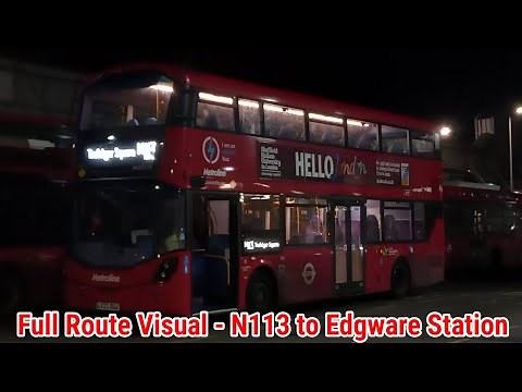 Full Route Visual | London Bus Route N113 - Trafalgar Square to Edgware | (WDE2770e) LV23DGU