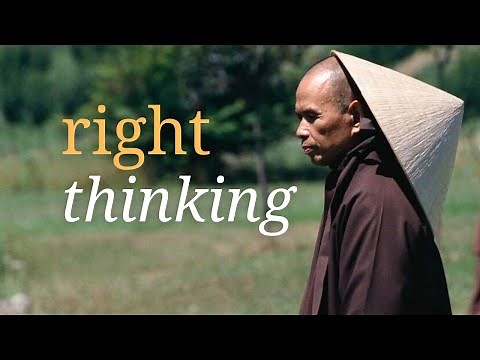 Right Thinking | Teaching by Thich Nhat Hanh | #mindfulness