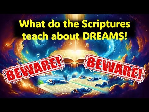 What does the Bible teach about Dreams and Interpretations?