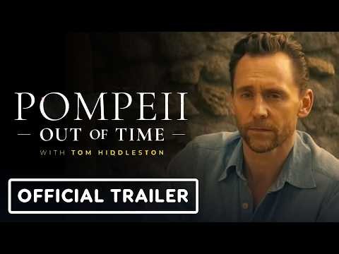 Pompeii: Out of Time with Tom Hiddleston - Official Trailer (2026)