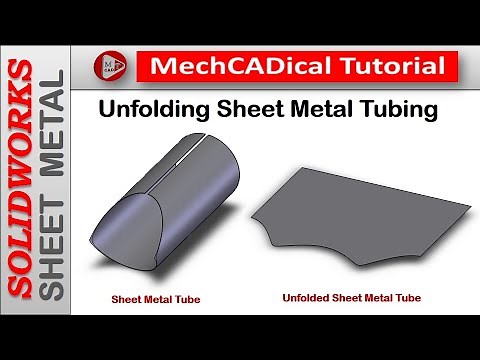Unfolding Sheet Metal Tubing In SolidWorks Sheet Metal