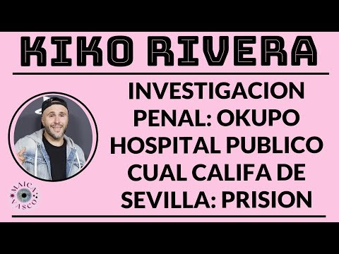 KIKO RIVERA: INVESTIGADO PENALMENTE POR UNTAR A MEDICOS DEL HOSPITAL DE SEVILLA: IRENE ROSALES IDEM