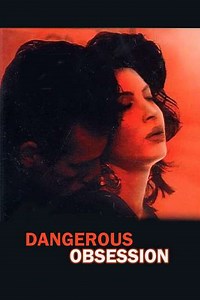 Dangerous Obsession - Movie
