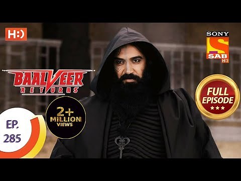 Baalveer Returns - Ep 285 - Full Episode - 25th January, 2021