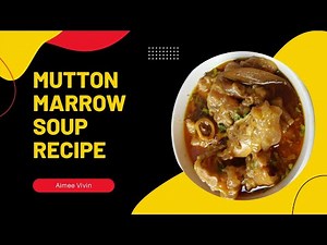 Mutton marrow soup recipe