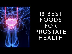 13 Best Foods for Prostate Health prostatecare prostateproblems