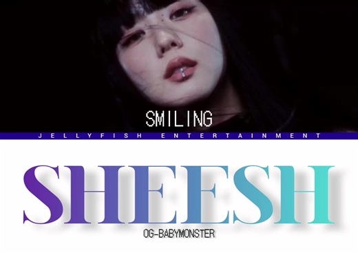 Sheesh: Official Release by Jellyfish Entertainment