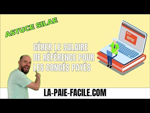 Silae - Gérer le calcul des congés payés - le salaire de référence des congés payés