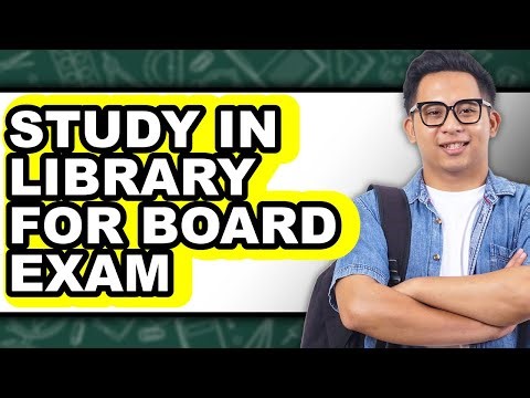 How To Study In Library For Board Exam - Full Guide