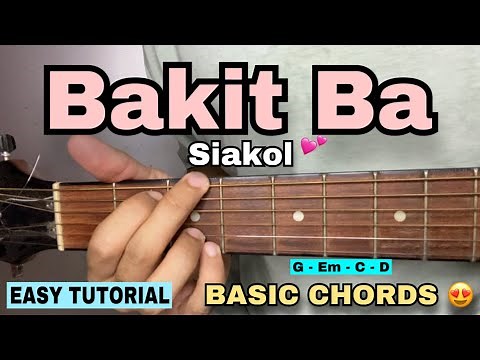 Bakit Ba - Siakol (EASY GUITAR TUTORIAL)