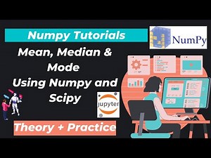 37. Mean, Median & Mode Using Numpy and Scipy