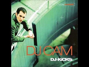 DJ Cam - DJ-Kicks: [HQ FULL MIX]