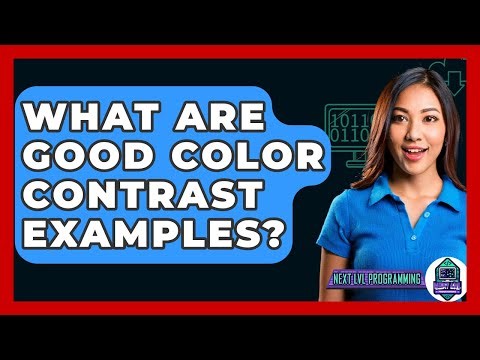 What Are Good Color Contrast Examples? - Next LVL Programming