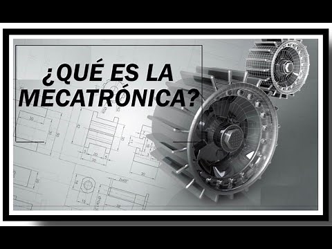 ¿Qué es la Mecatrónica?