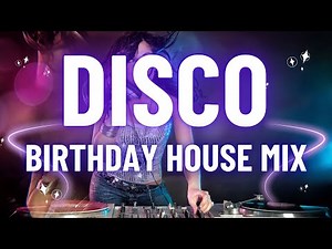 Happy Birthday Disco House | Dance Pop Party Song | Mixed Vocals