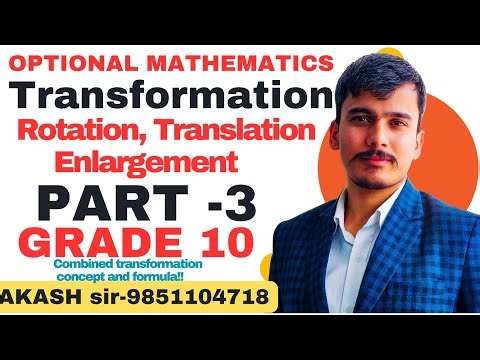 Optional Mathematics Class-10 || Transformation, Part - 3 || Akash sir