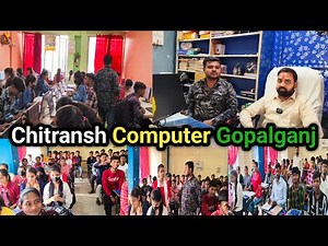 Chitransh Computer Gopalganj | Gopalganj Ka Best Computer Institute | Chitransh Computer Institute