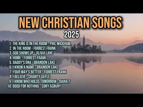 Best New Christian Songs 2025 | Uplifting Worship & Praise Hits