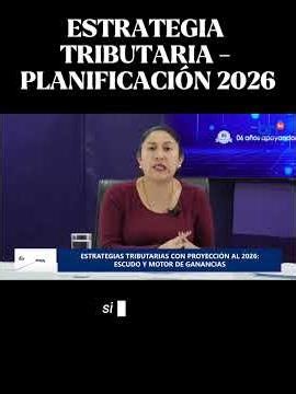 ESTRATEGIA TRIBUTARIA - PLANIFICACIÓN 2026/PARTE 1