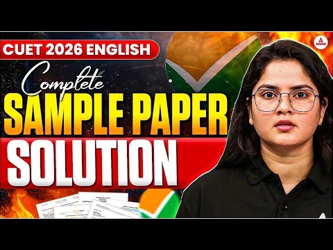 CUET 2026 ENGLISH Sample Paper DETAILED SOLUTION🔥 | CUET 2026 Exam Preparation