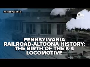 Pennsylvania Railroad-Altoona History series: Test labs & the birth of the K-4 Locomotive