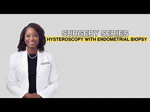 What To Exect During An Office Hysteroscopy with Biopsy