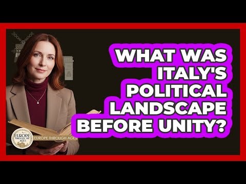 What Was Italy's Political Landscape Before Unity?