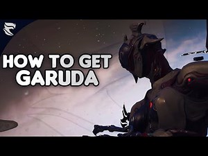 Warframe: How to get Garuda 2019