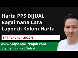 Cara Lapor Harta PPS Yang Sudah Dijual Pada SPT Tahunan 2022 | 1770 Polos | Pengusaha UMKM