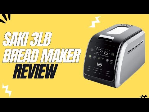 SAKI 3LB Bread Maker Review