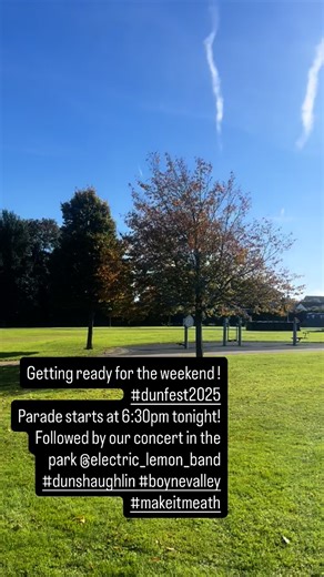 Dunshaughlin get ready for Dunfest 2025, the parade starts at 6:40 followed by our concert in the park 🎶 #dunfest | Dunshaughlin Harvest Festival